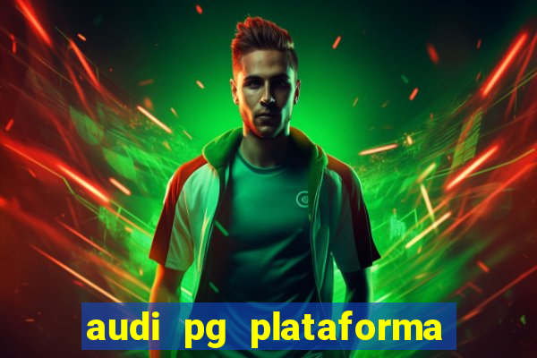 audi pg plataforma de jogos